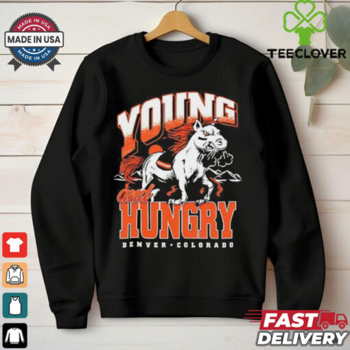 Denver Broncos young and hungry shirt