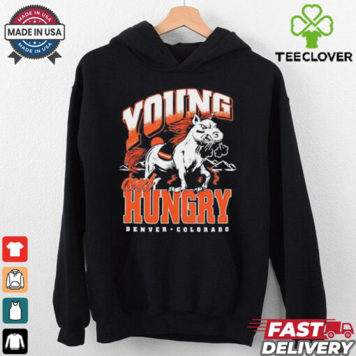 Denver Broncos young and hungry shirt