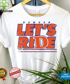 Denver Country Let’s Ride Football NFL T Shirt