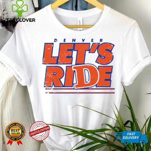 Denver Country Let’s Ride Football NFL T Shirt