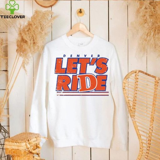 Denver Country Let’s Ride Football NFL T Shirt