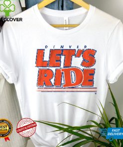 Denver Country Let's Ride T Shirt