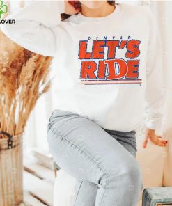 Denver Country Let's Ride T Shirt