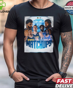 Denver Nuggets vs Philadelphia 76ers 2024 2025 Matchup shirt
