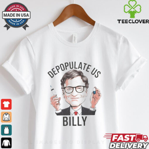 Depopulate Us Billy shirt