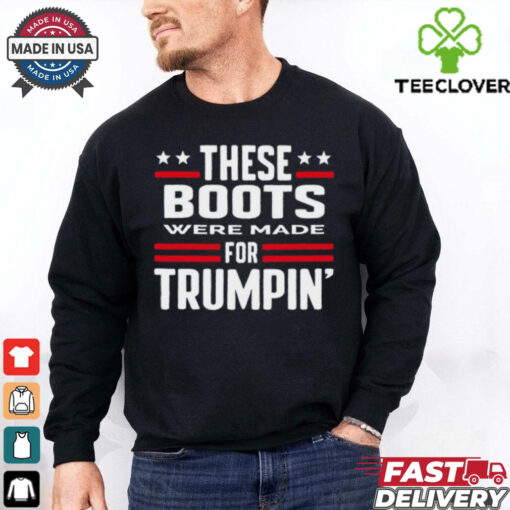 Derek Johnson These Boots Were Made For Trumpin_ Shirt