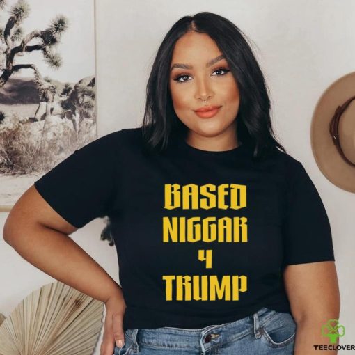 Derrick Gibson Based Niggar 4 Trump Shirt