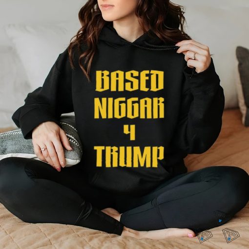 Derrick Gibson Based Niggar 4 Trump Shirt