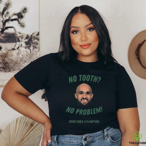 Derrick White No Tooth No Problem 2024 NBA Champion shirt