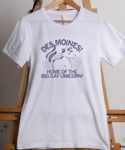 Des Moines Home Of The Big Gay Unicorn Shirt