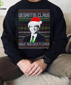 Desantis Claus Make America Florida ugly Christmas shirt