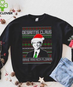 Desantis Claus Make America Florida ugly Christmas shirt