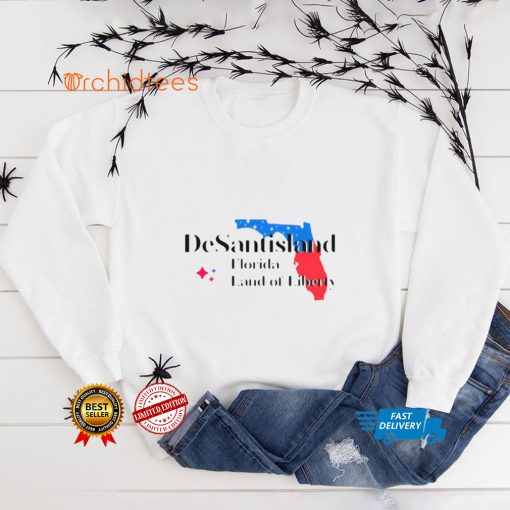 Desantisland Florida Land Of Liberty hoodie, sweater, longsleeve, shirt v-neck, t-shirt