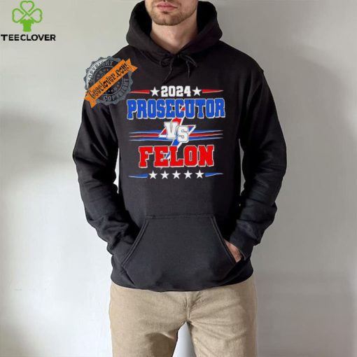 Design 2024 Prosecutor Vs Felon Kamala Vs Trump 2024 Election Tall T Shirt