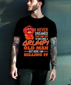Design Animal DRUMMER I never dreamed that one day I’d become a Grumpy old man but here I am killing it shirt