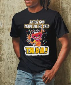Design Animal DRUMMER after god made me he said tada shirt