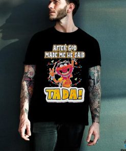 Design Animal DRUMMER after god made me he said tada shirt