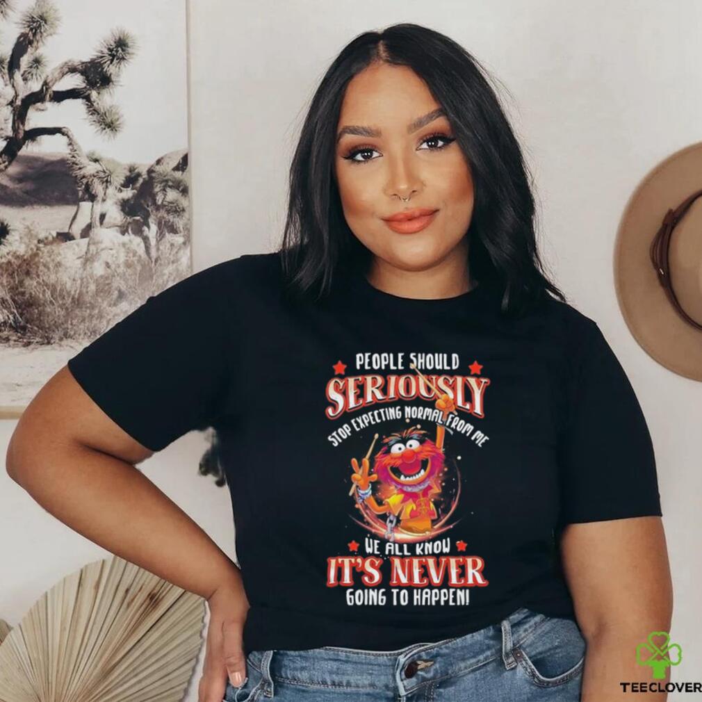 Design Animal DRUMMER people should seriously stop expecting normal from me we all know It’s never going to happen shirt Design Animal DRUMMER people should seriously stop expecting normal from me we all know It’s never going to happen shirt