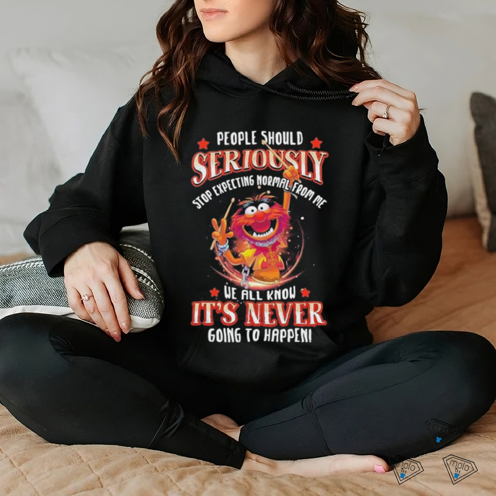 Design Animal DRUMMER people should seriously stop expecting normal from me we all know It’s never going to happen shirt Design Animal DRUMMER people should seriously stop expecting normal from me we all know It’s never going to happen shirt