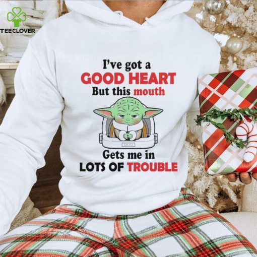 Design Baby Yoda I’ve got a good heart but this mouth gets me in lots trouble hoodie, sweater, longsleeve, shirt v-neck, t-shirt