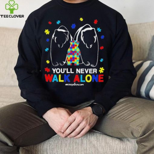 Design Bears You’ll Never Walk Alone Autism Shirt