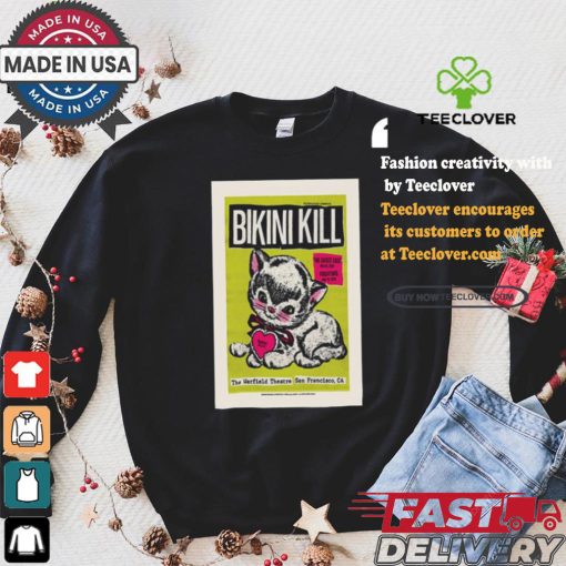 Design Bikini Kill The Warfield Theatre In San Francisco CA August 18 19 2024 Poster shirt