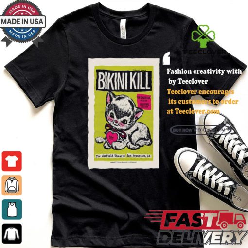 Design Bikini Kill The Warfield Theatre In San Francisco CA August 18 19 2024 Poster shirt