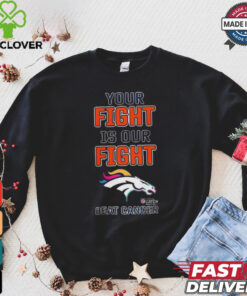 Design Denver Broncos Your Fight Is Our Fight Beat Cancer Shirt 1 Design Denver Broncos Your Fight Is Our Fight Beat Cancer Shirt