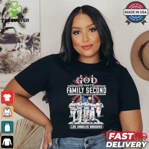 Design God First Family Second Then Los Angeles Dodgers 2024 Signatures Shirt