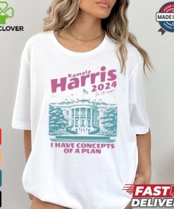 Design I Have Concepts of a Plan debate 2024 Kamala Harris For The People Shirt