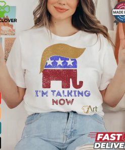 Design Im Talking Now Trump 2024 I’m Talking Now Trump 2024 T Shirt