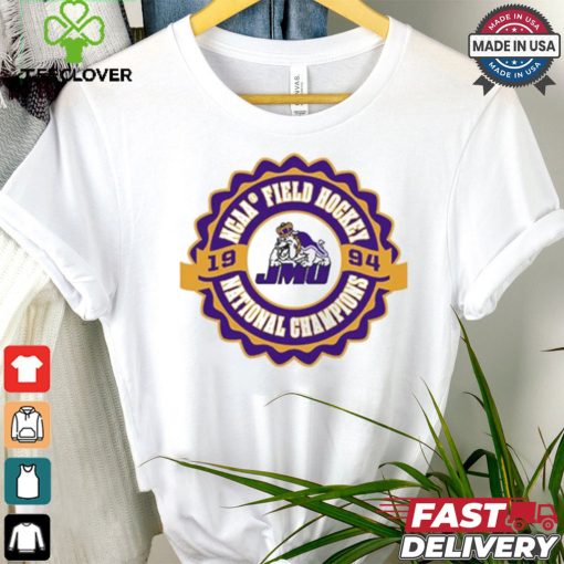 Design James Madison Field Hockey 1994 National Champions shirt