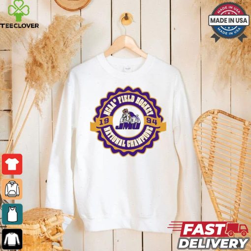 Design James Madison Field Hockey 1994 National Champions shirt