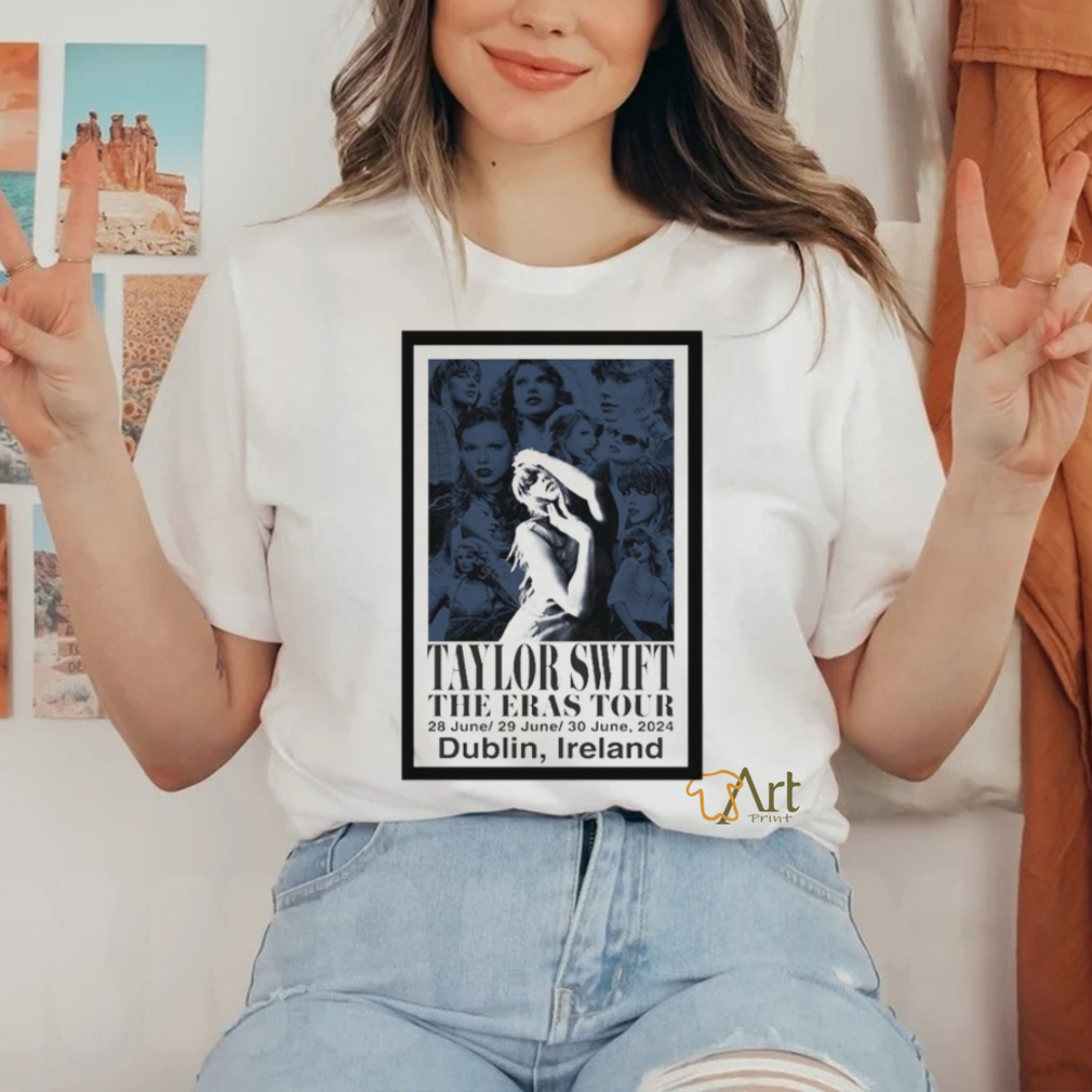Design June 28 30 2024 Aviva Stadium Dublin Ireland Taylor Poster Shirt Design June 28 30 2024 Aviva Stadium Dublin Ireland Taylor Poster Shirt