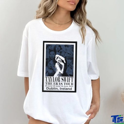 Design June 28 30 2024 Aviva Stadium Dublin Ireland Taylor Poster Shirt