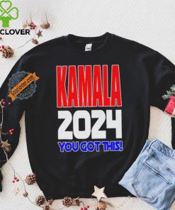 Design Kamala Harris 2024 You Got This! Kamala For President Campaign Shirt