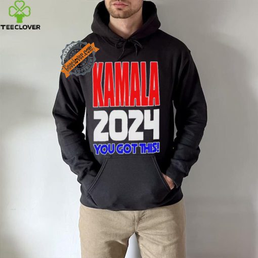 Design Kamala Harris 2024 You Got This! Kamala For President Campaign Shirt
