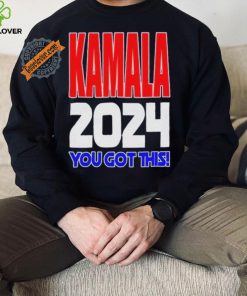 Design Kamala Harris 2024 You Got This! Kamala For President Campaign Shirt