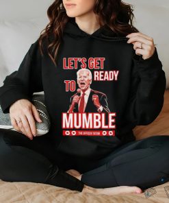 Design Let’s Get Ready To Mumble Shirt