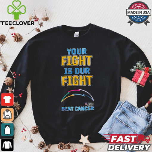 Design Los Angeles Chargers Your Fight Is Our Fight Beat Cancer Shirt