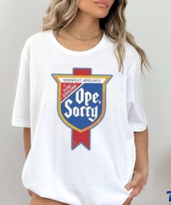 Design Midwest Apology Pure Genuine Ope Sorry Shirt