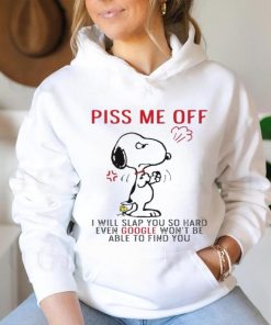 Design Snoopy and Woodstock piss me off I will slap you so hand evan google won’t be able to find you shirt
