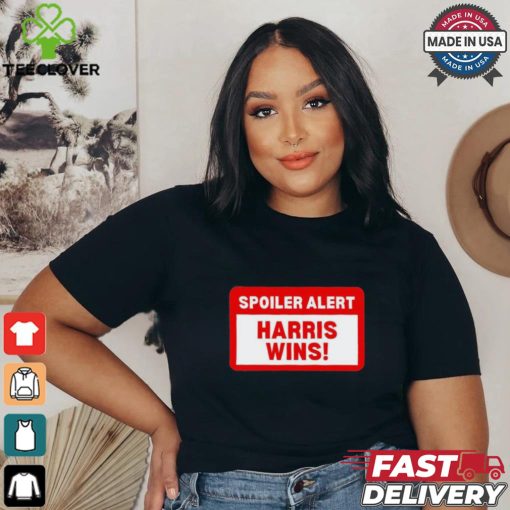 Design Spoiler Alert Kamala Harris Wins Shirt