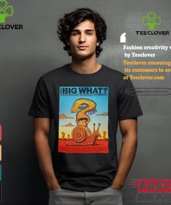 Design The Big What Festival Shakori Hills Aug 22 2024 Poster Shirt 2 Design The Big What Festival Shakori Hills Aug 22 2024 Poster Shirt