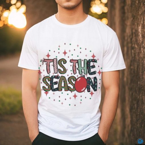 Design Tis The Season Christmas Shirt