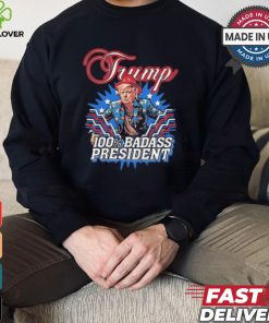 Design Trump 100% Badass President Shirt