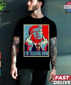 Design Trump 2024 I’m Talking Now T Shirt 1 Design Trump 2024 I’m Talking Now T Shirt
