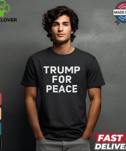 Design Trump For Peace Shirt