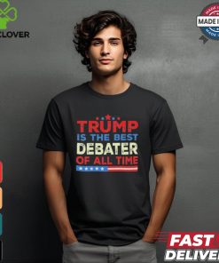 Design Trump Is The Best Debater Of All Time 2024 Take America Back T Shirt