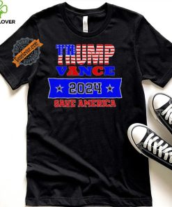 Design Trump Vance 2024 Save America T Shirt